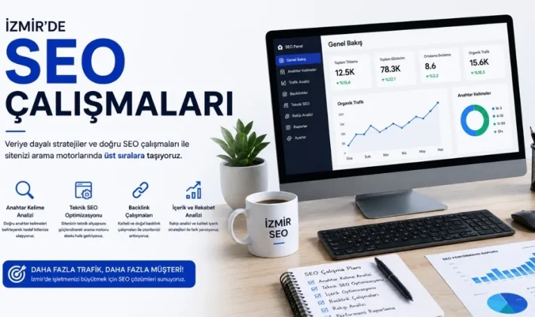İzmir Seo Çalışması, İzmir Seo, Seo Çalışması İzmir, İzmir Seo Yapanlar, İzmir Seo Uzmanı
